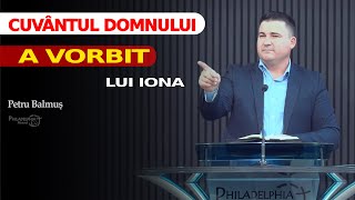 Cuvântul Domnului a vorbit lui Iona // Petru Balmuș