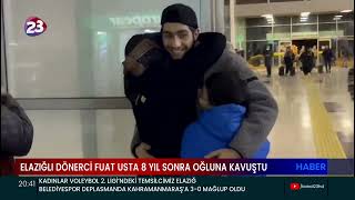 ELAZIĞLI DÖNERCİ FUAT USTA 8 YIL SONRA OĞLUNA KAVUŞTU