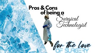 Surgical Tech: Pros vs Cons