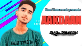 AAKDAN (Full Song) Maninder Buttar | Cover By Sam | Babbu | New Punjabi Songs 2021 | Love Songs 2021