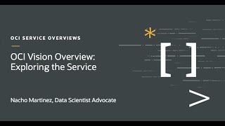 OCI Vision Overview - Exploring the Service