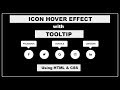 Icon Hover Effect with Tooltip Using HTML and CSS  - Pure CSS Tooltip - Icon Hover Effect