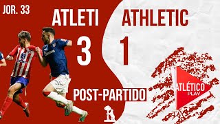 AT. MADRID 3-1 ATH BILBAO | PASO DE GIGANTE PARA LA CHAMPIONS | POST PARTIDO