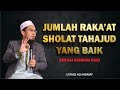 Jumlah raka'at sholat tahajud yang baik | Ustadz Adi Hidayat