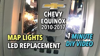 Chevy Equinox Map Lights LED Replacement 2010-2017 - 1 MINUTE DIY VIDEO