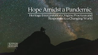 Hope Amidst a Pandemic | Heritage Interpretation