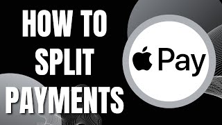 How To Split Payments on Applepay (New Guide 2023)