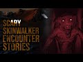 MY GRANDFATHER IS A SKINAWLKER - SCARY STORIES OF SKINWALKER SIGHTINGS