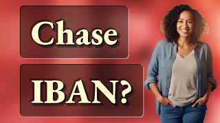Is my Chase mobile IBAN the same as my account number?