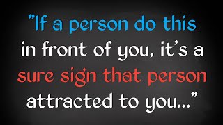 4 Sure signs that the person Attracted to you I| Psychological facts about attraction & love