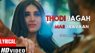 Thodi Jagah HD Lyrical Video | Arijit singh | Tanisk | Siddharth | Tara Ritesh | Marjaavaan