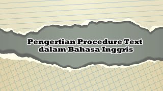 Pengertian Procedure Text dalam Bahasa Inggris