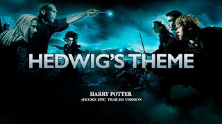Harry Potter: Hedwig's Theme | EPIC TRAILER VERSION