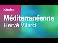 Méditerranéenne - Hervé Vilard | Karaoke Version | KaraFun