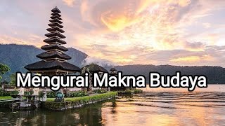 Mengurai Makna Budaya || LEMBAGA KEDAULATAN RAKYAT INDONESIA