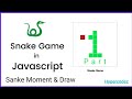 Create snake game in js  snake moment and change direction easy projects  with source code ep part 1