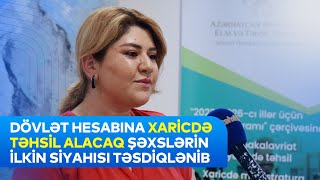 Dövlət hesabına xaricdə təhsil alacaq şəxslərin ilkin siyahısı təsdiqlənib