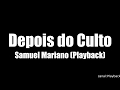 #Playback Depois do culto samuel