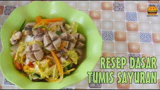 RESEP DASAR SEMUA TUMISAN SAYUR