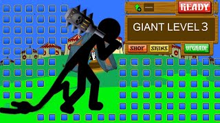 GIANT MAX UPGRADE LV3 SUMMON 999999999 | STICK WAR LEGACY