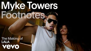 Myke Towers - The Making of 'LALA' (Vevo Footnotes)