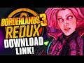 Borderlands 3 Redux: The Largest Overhaul Mod to date! - DOWNLOAD LINK  - (Mod Install Tutorial)