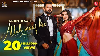 Allah Maaf Kre (Official Video) - Amrit Maan | Ankita Sharma | Tehzeeb Hafi | Desi Crew | Pro Media