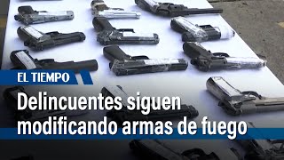 Delincuentes siguen modificando armas de fuego en Bogotá | El Tiempo