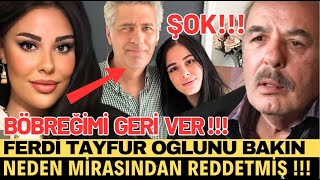 Ferdi Tayfur Oğlu Timur Turanbayburt'u Bakın Mirasından Neden Reddetmiş ! Böbreğimi Geri Ver !!!