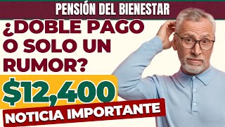 🔴 Pensión Bienestar 2025: ¿Habrá un pago doble en marzo? ¡Atención! 📢