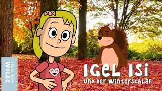 Igel Isi und der Winterschlaf - 5 Minuten Geschichte für Kinder - Igelgeschichte Wilma Wochenwurm