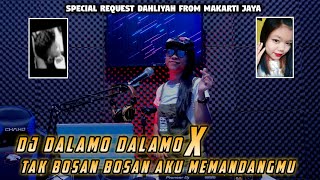 DJ DALAMO DALAMO X TAK BOSAN-BOSAN AKU MEMANDANGMU VIRAL TIKTOK 2022 || REQ.DAHLIYAH