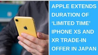 Apple extends duration of ‘limited time’ iPhone XS and XR trade-in offer in Japan