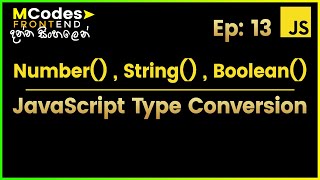 JavaScript Type Conversion: Number() String() Boolean() (in Sinhala)