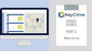 KeyCrime video series part 5 - What we do