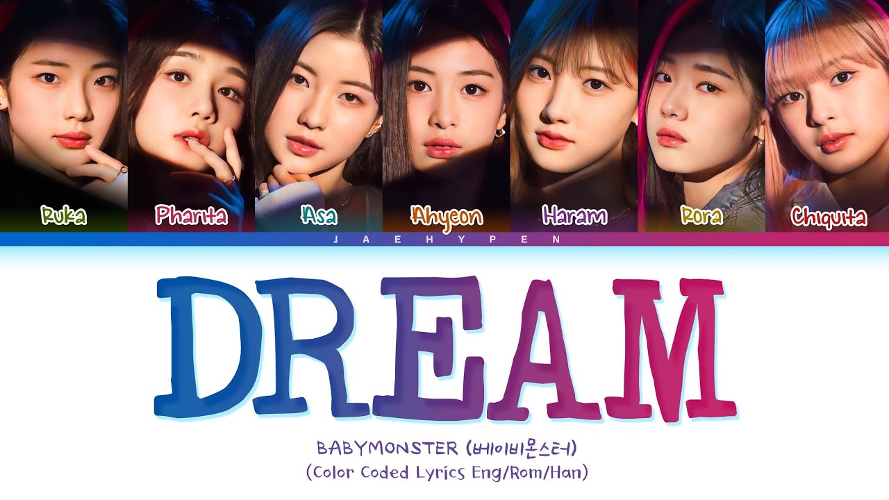 BABYMONSTER Dream Lyrics (베이비몬스터 Dream 가사) (Color Coded Lyrics) - YouTube