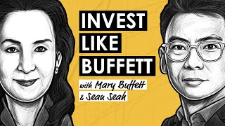 How to Invest Like Warren Buffett: 7 Secrets to Success w/ Mary Buffett and Sean Seah (MI302)