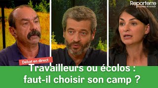 Travailleurs ou écolos : faut-il choisir son camp ? - Un débat en direct