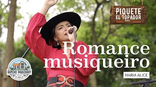 ROMANCE MUSIQUEIRO | Maria Alice no Rancho Tabacaray