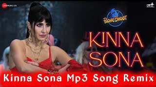 Kinna Sona - Phone Bhoot | Mp3 Song Remix | Katrina Kaif Ishaan Siddhant Chaturvedi | Tanishk Bagchi