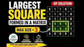 Largest Square Formed in a Matrix | GeeksforGeeks Coding Interview Problem