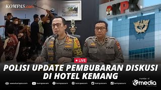 🔴LIVE - Polisi Update Kasus Pembubaran Diskusi di Kemang hingga Penyelidikan Oknum Pimpinan KPK