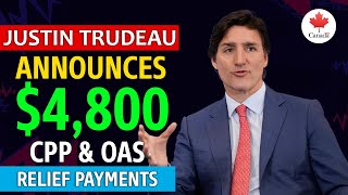 Justin Trudeau Announces $4,800 Relief Payments – CPP \u0026 OAS Deposits Coming Before Jan 16!