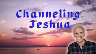 Channeling Jeshua: Welcome Special Relationships and Transform Them to Authentic Holy Relationships