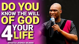 UNDERSTANDING THE WILL OF GOD IN YOUR LIFE|Apostle Joshua Selman 2019