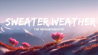 The Neighbourhood - Sweater Weather (Lyrics) | Best Songs
