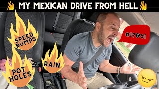 My Mexican Drive from HELL