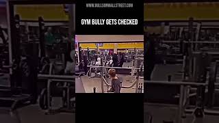 Gym Bully Gets Checked #Shorts #Gym