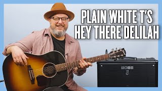 Plain White T's Hey There Delilah Guitar Lesson + Tutorial
