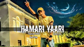 Hamari Yaari - Anzar | Hindi Rap Song | New Song 2025 | ft. by Anzar #song #newsong #rap